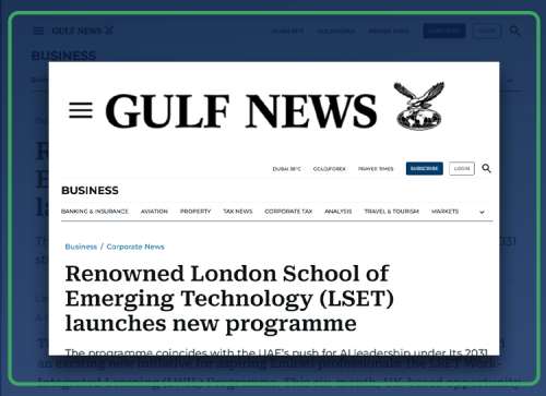 Renowned London School of Emerging Technology (LSET) launches new programme - Gulf News